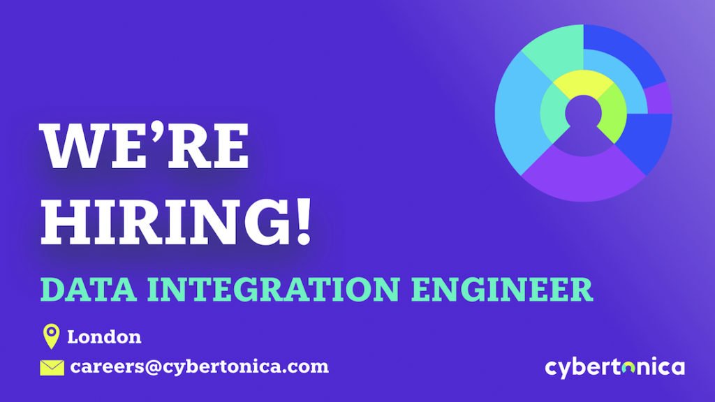 Cybertonica’s London office is hiring a Data Integration Engineer